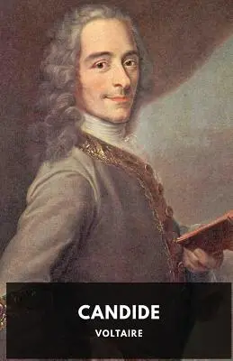 Candide (édition intégrale de 1759) : Une satire française de Voltaire - Candide (1759 unabridged edition): A French satire by Voltaire