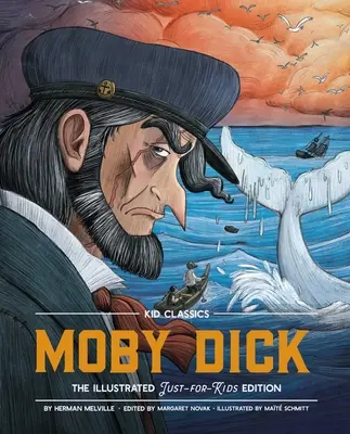 Moby Dick - Kid Classics : L'édition classique réimaginée pour les enfants ! (Kid Classic #3) - Moby Dick - Kid Classics: The Classic Edition Reimagined Just-For-Kids! (Kid Classic #3)