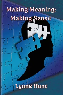 Donner du sens : Donner du sens - Making Meaning: Making Sense