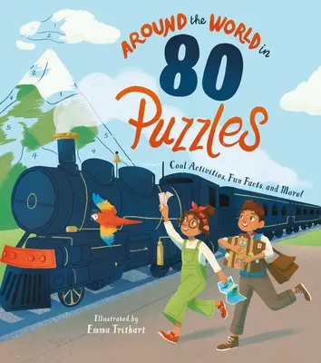 Le tour du monde en 80 puzzles : Des activités sympas, des faits amusants et bien plus encore ! - Around the World in 80 Puzzles: Cool Activities, Fun Facts, and More!