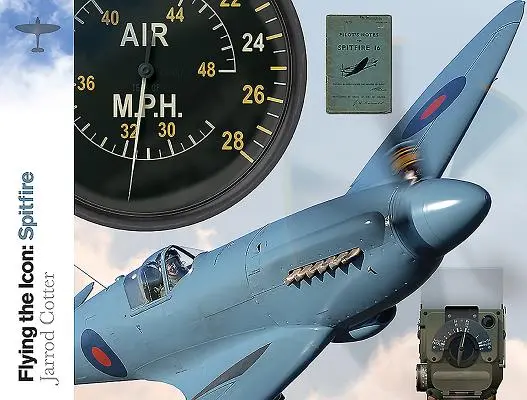 Le vol de l'icône : le Spitfire - Flying the Icon: Spitfire