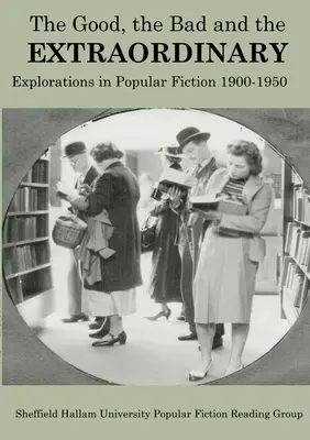 Le bon, le mauvais et l'extraordinaire : La fiction populaire 1900-1950 - The Good, The Bad and the Extraordinary: Popular Fiction 1900-1950