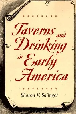 Tavernes et boissons dans l'Amérique ancienne - Taverns and Drinking in Early America
