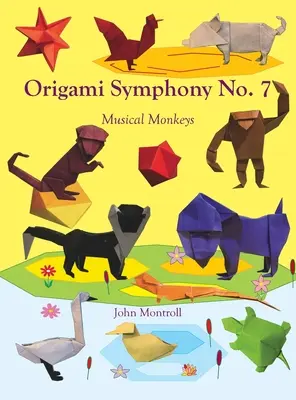 Origami Symphonie No. 7 : Singes musicaux - Origami Symphony No. 7: Musical Monkeys