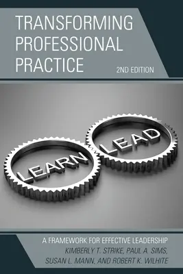 Transformer la pratique professionnelle : Un cadre pour un leadership efficace - Transforming Professional Practice: A Framework for Effective Leadership