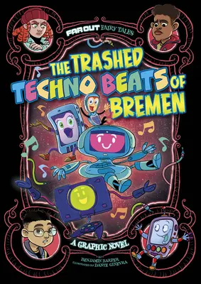 The Trashed Techno Beats of Bremen (Les Beats Techno Détruits de Brême) : un roman graphique : Un roman graphique - The Trashed Techno Beats of Bremen: A Graphic Novel