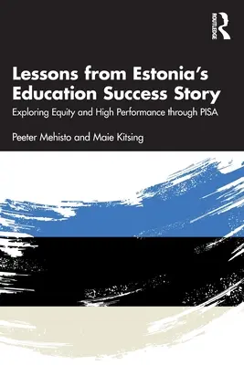 Les leçons de la réussite de l'Estonie en matière d'éducation : Explorer l'équité et la haute performance grâce à Pisa - Lessons from Estonia's Education Success Story: Exploring Equity and High Performance Through Pisa