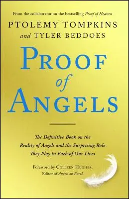 La preuve des anges : Le livre définitif sur la réalité des anges et le rôle surprenant qu'ils jouent dans chacune de nos vies - Proof of Angels: The Definitive Book on the Reality of Angels and the Surprising Role They Play in Each of Our Lives