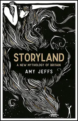 Storyland : Une nouvelle mythologie de la Grande-Bretagne - Storyland: A New Mythology of Britain