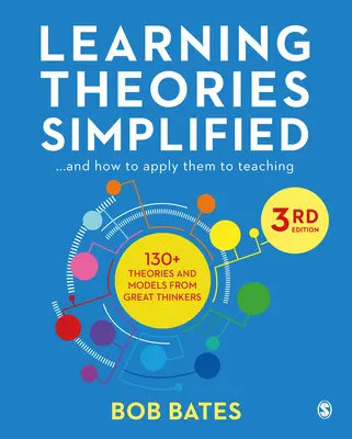 Les théories de l'apprentissage simplifiées : ...et comment les appliquer à l'enseignement - Learning Theories Simplified: ...and How to Apply Them to Teaching