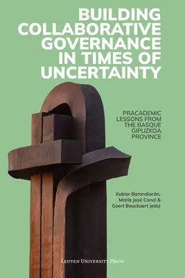 Construire une gouvernance collaborative en temps d'incertitude - Building Collaborative Governance in Times of Uncertainty