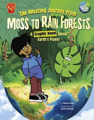 L'incroyable voyage de la mousse aux forêts tropicales : Un roman graphique sur les plantes de la Terre - The Amazing Journey from Moss to Rain Forests: A Graphic Novel about Earth's Plants