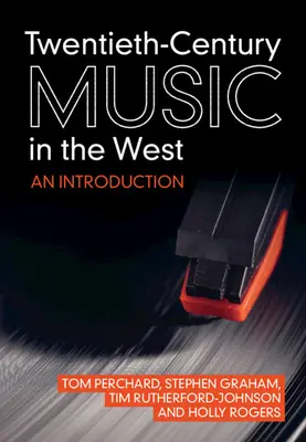 La musique du vingtième siècle en Occident : Une introduction - Twentieth-Century Music in the West: An Introduction