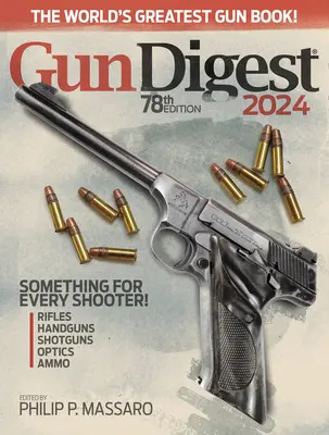 Gun Digest 2024, 78ème édition - Gun Digest 2024, 78th Edition