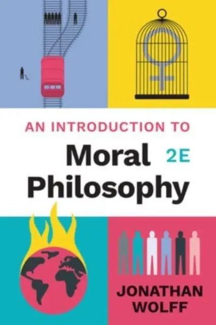 Introduction à la philosophie morale (Wolff Jonathan (Oxford University)) - Introduction to Moral Philosophy (Wolff Jonathan (Oxford University))