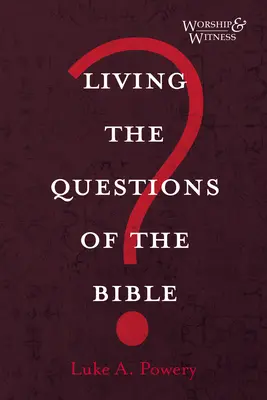 Vivre les questions de la Bible - Living the Questions of the Bible