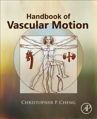 Manuel du mouvement vasculaire - Handbook of Vascular Motion