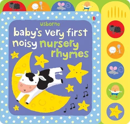 Les premières comptines bruyantes de bébé - Baby's Very First Noisy Nursery Rhymes