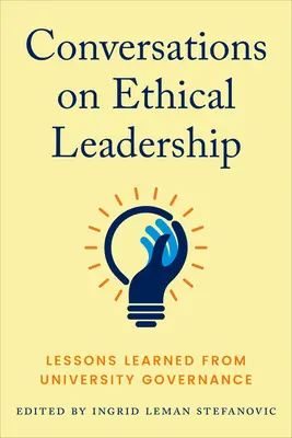 Conversations sur le leadership éthique : Leçons tirées de la gouvernance universitaire - Conversations on Ethical Leadership: Lessons Learned from University Governance