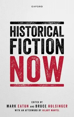 La fiction historique maintenant - Historical Fiction Now