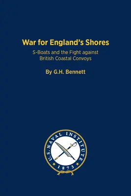 La guerre pour les côtes anglaises : Les S-Boats et la lutte contre les convois côtiers britanniques - The War for England's Shores: S-Boats and the Fight Against British Coastal Convoys