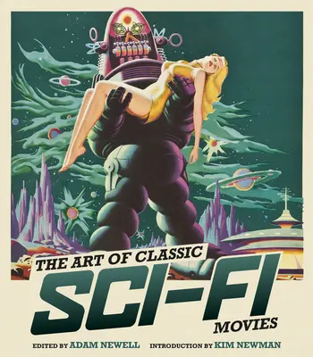 L'art des films de science-fiction classiques : une histoire illustrée - The Art of Classic Sci-Fi Movies: An Illustrated History