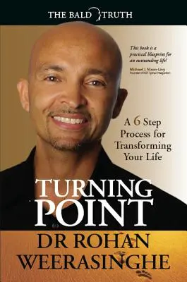 Turning Point : Un processus en 6 étapes pour transformer votre vie - Turning Point: A 6 Step Process for Transforming Your Life