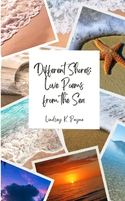 Rives différentes : Poèmes d'amour de la mer - Different Shores: Love Poems From the Sea