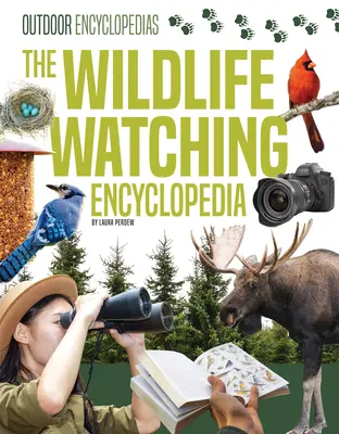 L'encyclopédie de l'observation de la faune - The Wildlife Watching Encyclopedia