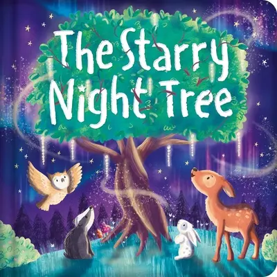 L'arbre de la nuit étoilée : Livre cartonné - The Starry Night Tree: Padded Board Book