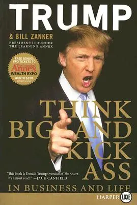 Think BIG and Kick Ass in Business and Life LP (en anglais) - Think BIG and Kick Ass in Business and Life LP