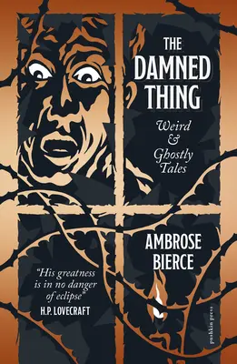 La chose maudite, édition de luxe : Histoires étranges et fantomatiques - The Damned Thing, Deluxe Edition: Weird and Ghostly Tales