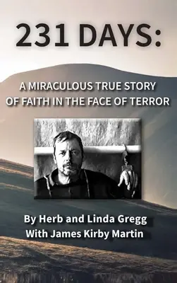 231 Days : Une histoire miraculeuse de foi face à la terreur - 231 Days: A Miraculous True Story of Faith in the Face of Terror