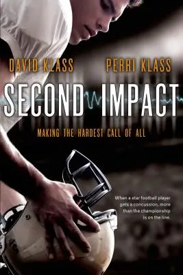 Second Impact : L'appel le plus difficile - Second Impact: Making the Hardest Call of All