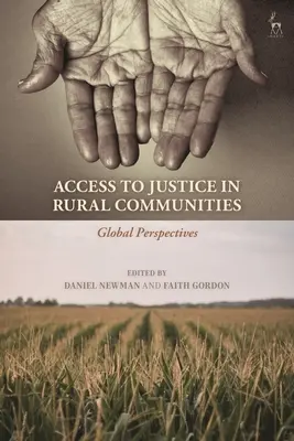 L'accès à la justice dans les communautés rurales : Perspectives globales - Access to Justice in Rural Communities: Global Perspectives