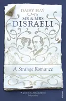 M. et Mme Disraeli - Une étrange romance - Mr and Mrs Disraeli - A Strange Romance
