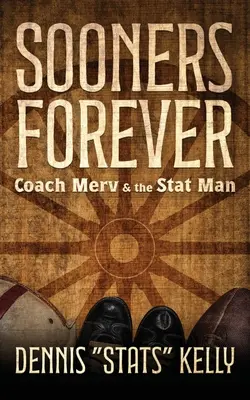 Sooners Forever : L'entraîneur Merv et le Stat Man - Sooners Forever: Coach Merv and the Stat Man