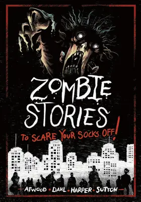 Des histoires de zombies pour vous faire peur ! - Zombie Stories to Scare Your Socks Off!