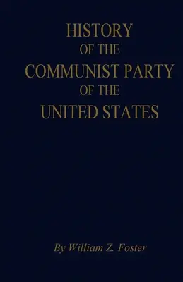 L'histoire du parti communiste des États-Unis - The History of the Communist Party of the United States