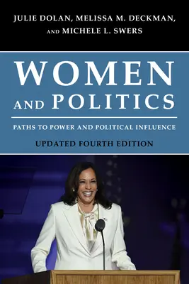 Les femmes et la politique : Les voies du pouvoir et de l'influence politique - Women and Politics: Paths to Power and Political Influence