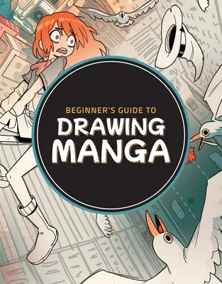 Guide du dessin de manga pour débutants - Beginner's Guide to Drawing Manga