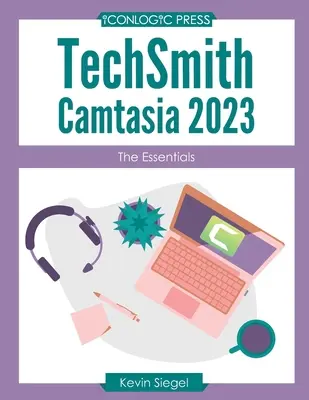 TechSmith Camtasia 2023 : Les Essentiels - TechSmith Camtasia 2023: The Essentials