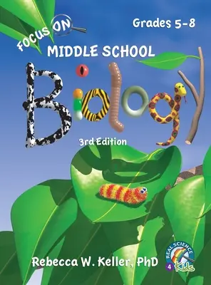 Manuel de biologie pour le collège - 3e édition (couverture rigide) - Focus On Middle School Biology Student Textbook -3rd Edition (Hardcover)