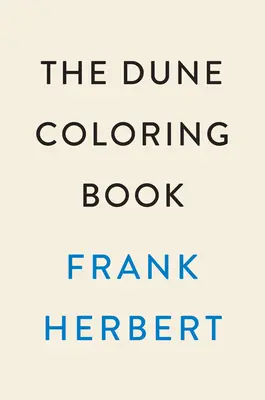 Le livre de coloriage officiel de Dune - The Official Dune Coloring Book