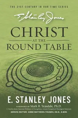 Le Christ à la table ronde : (édition révisée) - Christ At The Roundtable: (Revised edition)