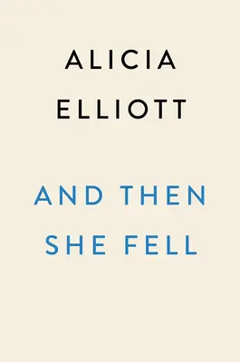 Et puis elle est tombée - And Then She Fell