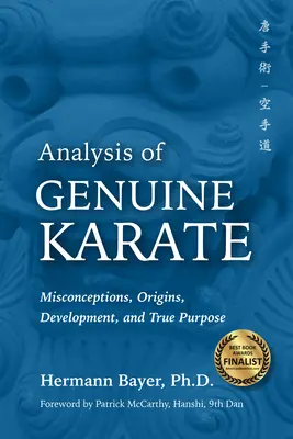 Analyse du karaté authentique : Idées fausses, origines, développement et véritable objectif - Analysis of Genuine Karate: Misconceptions, Origins, Development, and True Purpose