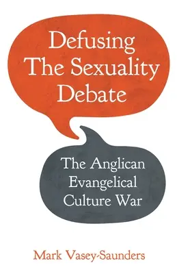 Désamorcer le débat sur la sexualité : la guerre culturelle entre anglicans et évangélistes - Defusing the Sexuality Debate: The Anglican Evangelical Culture War