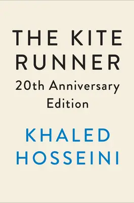 Le coureur de cerfs-volants édition du 20e anniversaire - The Kite Runner 20th Anniversary Edition