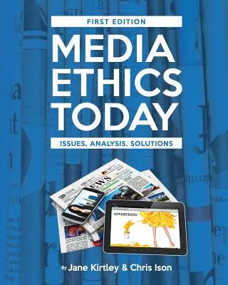 L'éthique des médias aujourd'hui : Enjeux, analyses, solutions - Media Ethics Today: Issues, Analysis, Solutions